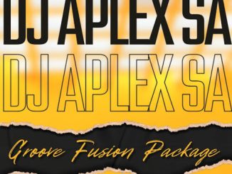 ALBUM: Dj Aplex – Groove Fusion Package