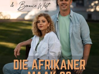 Bernice West & Bok Van Blerk – Die Afrikaner Maak So