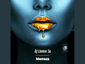 DJ Llenter SA – Memeza