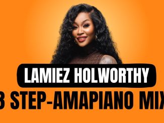 Lamiez Holworthy – Turbang 3 Step Amapiano Mix