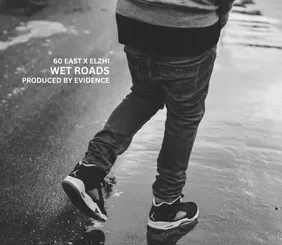 [Music] 60 East feat. Elzhi & Evidence - "Wet Roads"