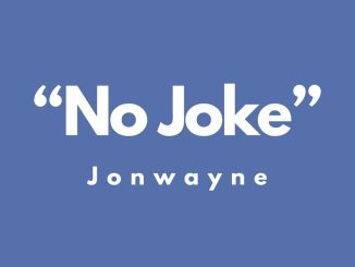 [Music] Jonwayne – No Joke