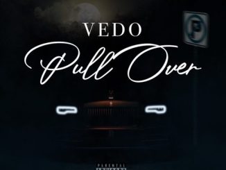 [Music] Vedo - “Pull Over”