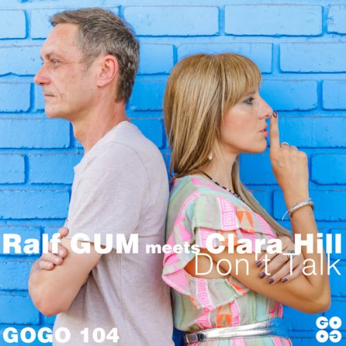 Ralf Gum & Clara Hill – Don’t Talk
