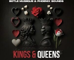Botle MusiiQue & Phoenix Sounds – Kings & Queens EP