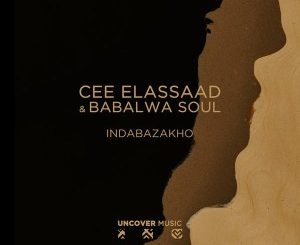 Cee ElAssaad – Indabazakho feat. Babalwa Soul