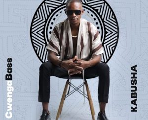 CwengaBass, Chief_SA & X-Wise – Kabusha (feat. Natasha MD)