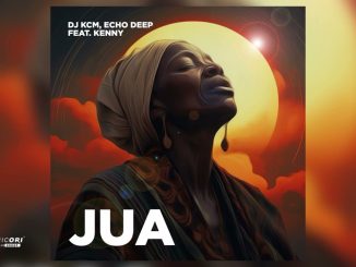 DJ KCM & Echo Deep – Jua ft. Kenny