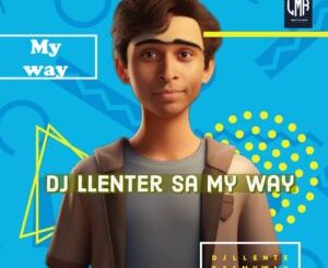 DJ Llenter SA – My Way EP