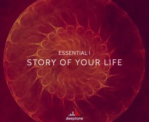 Essential I – Story Of Your Life (Original Mix)