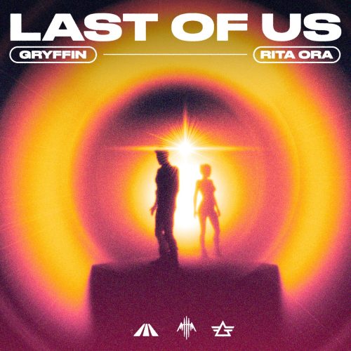 Gryffin – LAST OF US feat. Rita Ora
