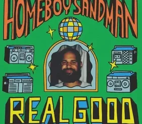 Homeboy Sandman - "Real Good"