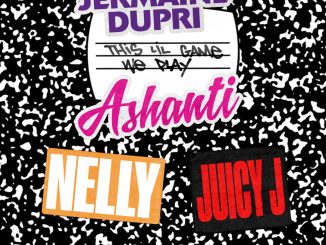Jermaine Dupri feat. Nelly, Ashanti & Juicy J - "This Lil’ Game We Play"