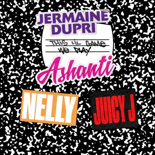 Jermaine Dupri feat. Nelly, Ashanti & Juicy J - 