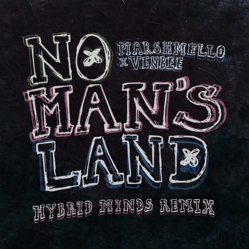 Marshmello – No Man’s Land (Hybrid Minds Remix) feat. venbee