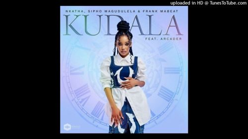 Nkatha, Sipho Magudulela & Frank Mabeat – Kudala ft. Arcader