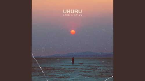 REED & Stixx – Uhuru