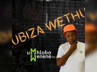 uBizza Wethu – Mhlobo Wenene Mix