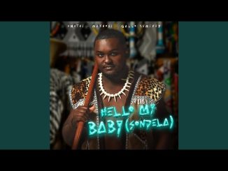 Umuthi - Hello My Baby (Sondela) ft. Makhosi, Gallo Remixed