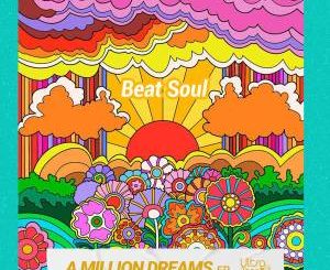 Beat Soul – A Million Dreams EP