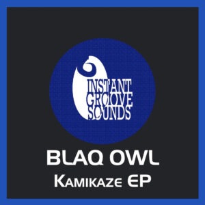 Blaq Owl – Kamikaze EP