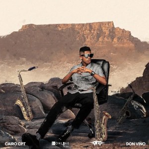 Cairo Cpt – Oh My Sax (feat. Don Vino)