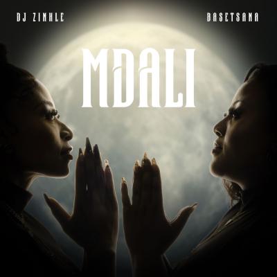 DJ Zinhle & Basetsana – Mdali