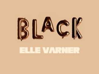 Elle Varner - “Black”