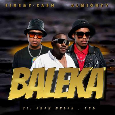 Fire & T-Cash, Almighty SA, Vuyo Ndevu & YVK – Baleka