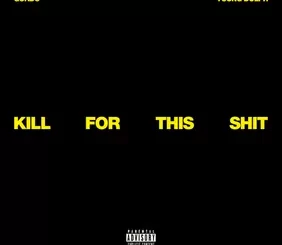 GORDO & Young Dolph - "Kill For This S***"