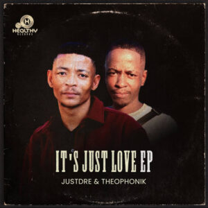 JustdRE & Theophonik – It’s Just Love EP