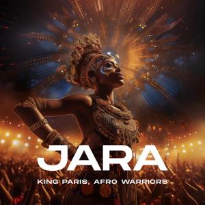King Paris & Afro Warriors – JARA