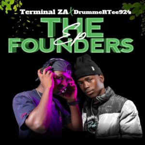 Terminal ZA & DrummeRtee924 – THE FOUNDERS EP