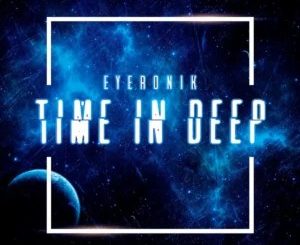 EyeRonik – Time in Deep EP