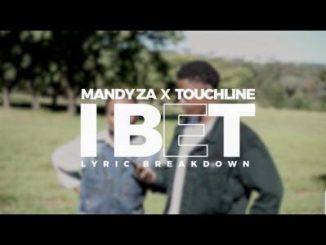 Mandy ZA – I Bet ft. Touchline
