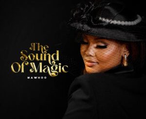 Mawhoo – The Sound Of Magic EP