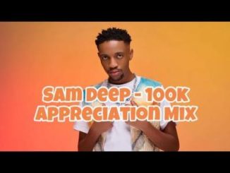 Sam Deep – 100k Appreciation Mix