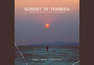 Thab De Soul & Native Tribe – Sunset In Tembisa